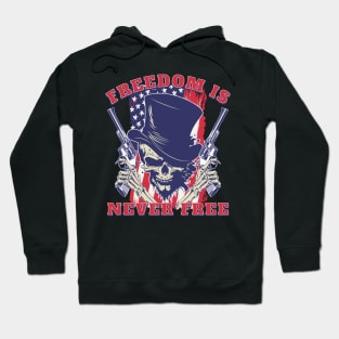 Freedom Is Never Free Hoodie